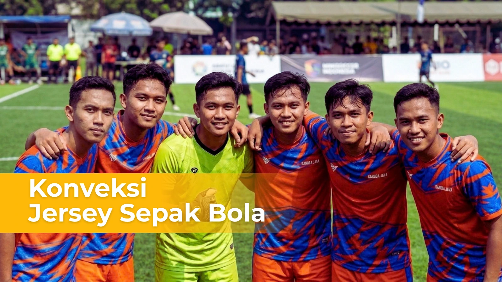 Konveksi Jersey Sepak Bola Custom Sesuai Identitas Tim