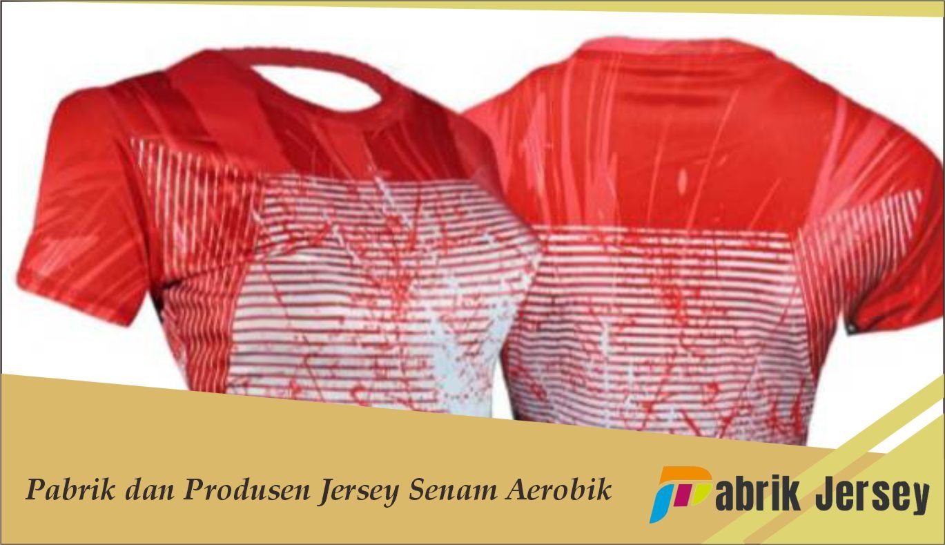 jersey pabrik aerobik