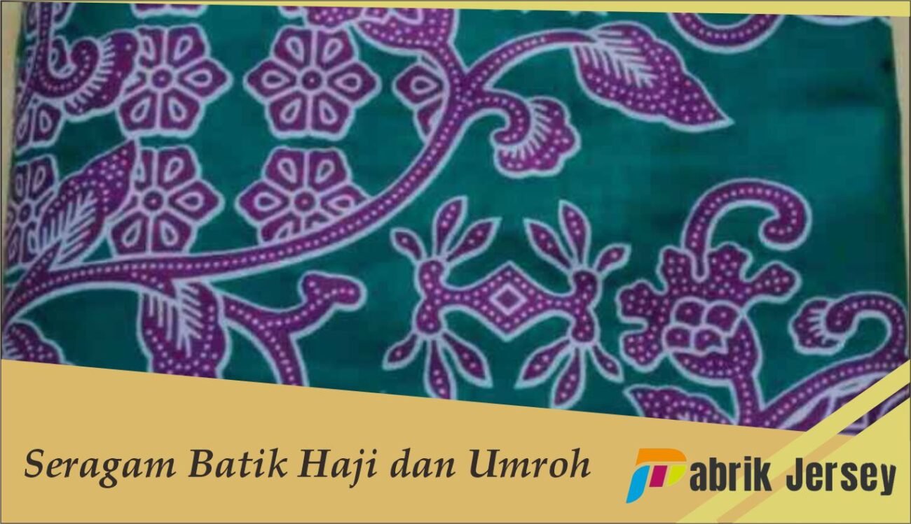 Seragam Batik Haji dan Umroh